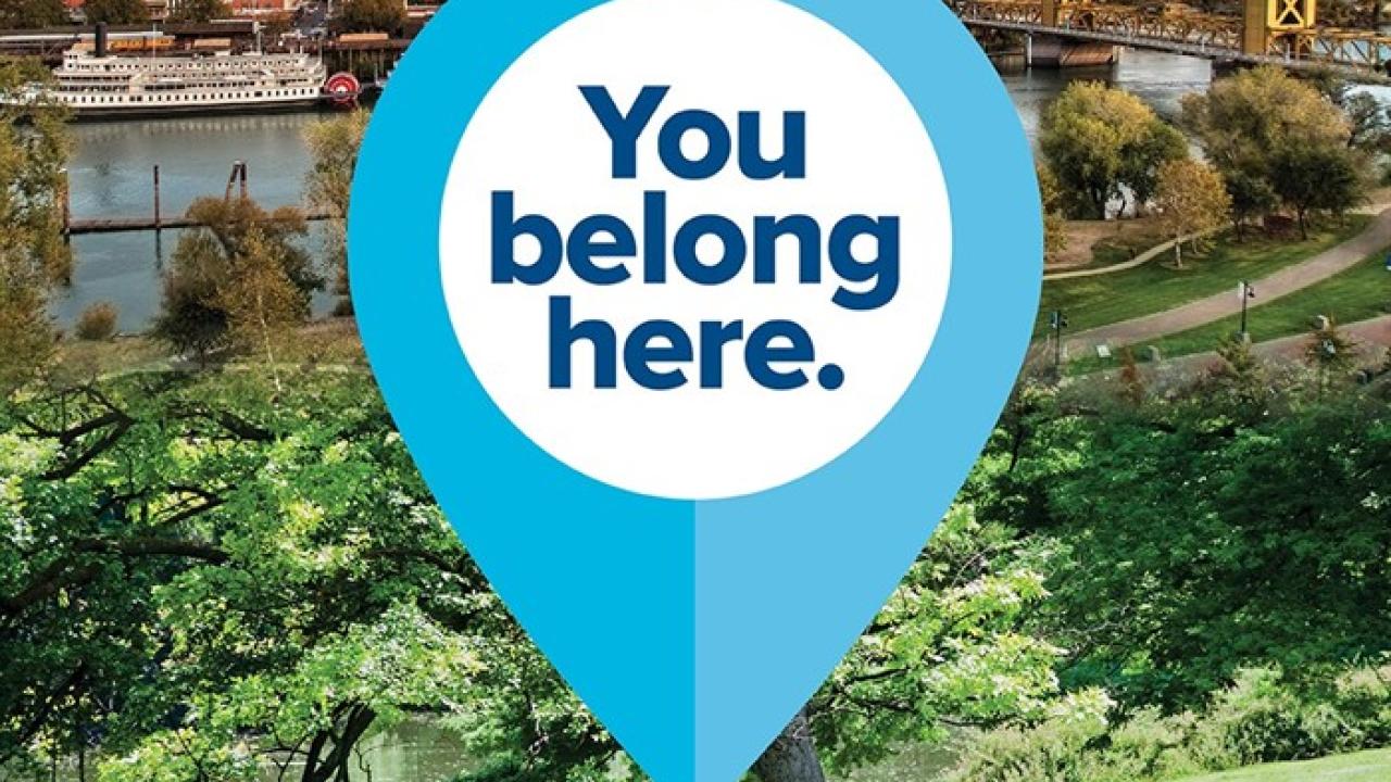 You belong here logo over Sacramento campus.